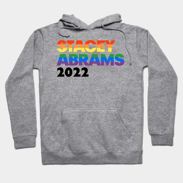 Stacey Abrams 2022 LGBT Rainbow Design: Stacy Abrams For Georgia Governor Hoodie by BlueWaveTshirts